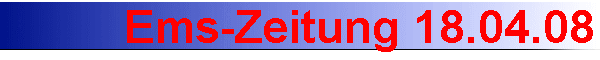 Ems-Zeitung 18.04.08